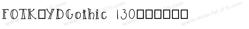 FOTK-YDGothic 130字体转换